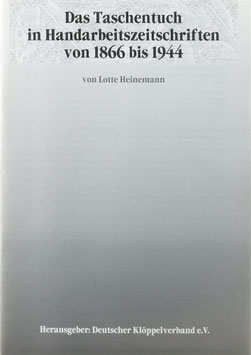 Heinemann, Lotte - Das Taschentuch in Handarbeitszeitschriften von 1866 bis 1944