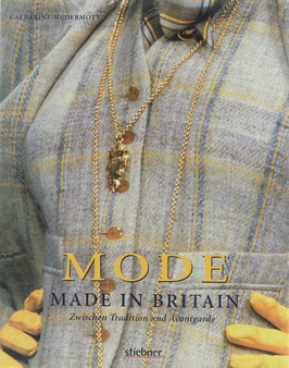 McDermott, Catherine - Mode - Made in Britain - Zwischen Tradition und Avantgarde