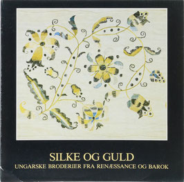 Silke og Guld - Ungarske Broderier fra Renaessance og Barok