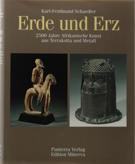 Schaedler, Karl-Ferdinand - Erde und Erz - 2500 Jahre Afrikanische Kunst aus Terrakotta und Metall
