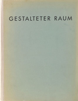 Richter, Margarete - Gestalteter Raum - Bilder aus Häusern und Gärten