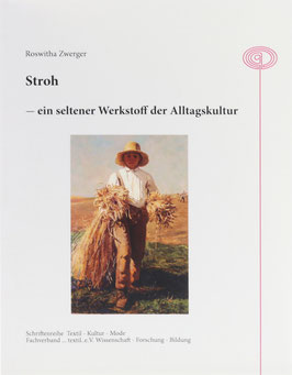 Zwerger, Roswitha - Stroh - ein seltener Werkstoff der Alltagskultur
