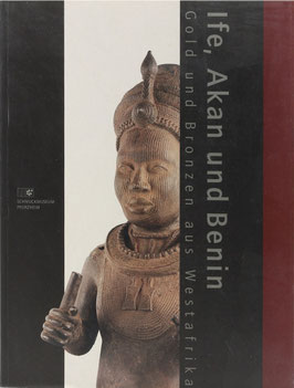 Ife, Akan und Benin - Westafrikanische Kunst aus 2000 Jahren