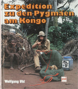 Uhl, Wolfgang - Expedition zu den Pygmäen am Kongo