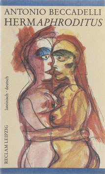 Beccadelli, Antonio - Hermaphroditus - Lateinisch und deutsch