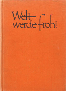 Eisner, Kurt - Welt werde froh! - Ein Kurt-Eisner-Buch - Zum 10. Jahrestag der Ermordung Kurt Eisners