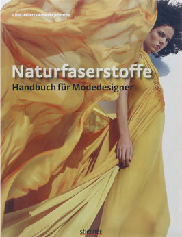 Hallett, Clive und Johnston, Amanda - Naturfaserstoffe - Handbuch für Modedesigner