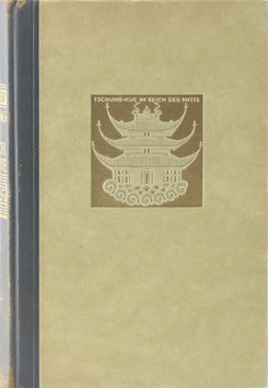 Filchner, Wilhelm - Tschung-Kue - Das Reich der Mitte - Alt-China vor dem Zusammenbruch