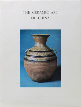 The Ceramic Art of China - An Exhibition organised by The Arts Council of Great Britain and The Oriental Ceramic Society to Commemorate The Founding of the Society in 1921