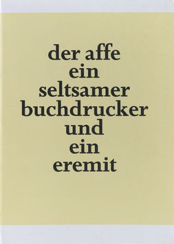 Reichert, Josua - Der Affe ein seltsamer Buchdrucker und einer Eremit