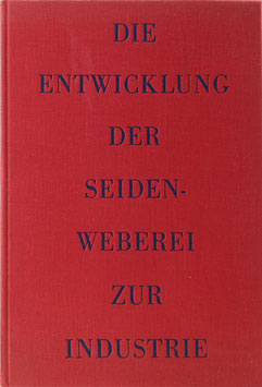 Hartmann, Josef - Die Entwicklung der Seidenweberei zur Industrie