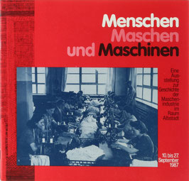 Menschen, Maschen und Maschinen - Eine Ausstellung zur Geschichte der Maschinenindustrie im Raum Albstadt
