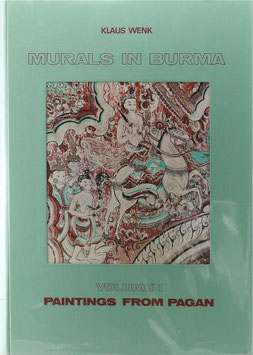 Wenk, Klaus - Murals in Burma - Volume I. - Paintings from Pagan of the late period, 18th century
