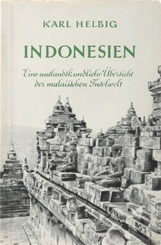 Helbig, Karl - Indonesien - Eine auslandskundliche Übersicht der malaiischen Inselwelt