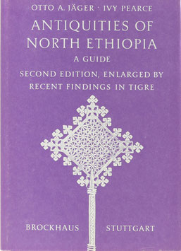 Jäger, Otto A. u. Pearce, Ivy - Antiquities of North Ethiopia - A Guide
