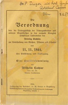 Caspar, Wilhelm - Die Verordnung betr. die Beitragspflicht der Rittergutsbesitzer und anderen Grundbesitzer in den vormals Königlich Sächsischen Landesteilen der Provinz Sachsen