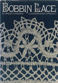 Fuhrmann, Brigita - Bobbin Lace - A Contemporary Approach