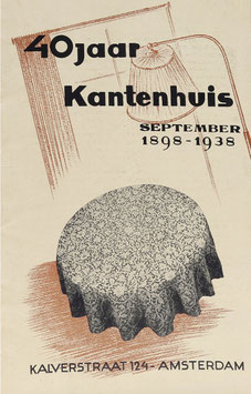 40 jaar Kantenhuis - September 1898-1938 - Een Wandeling door de Kantindustrie