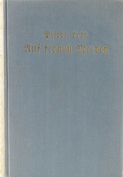 Loti, Pierre - Auf fernen Meeren