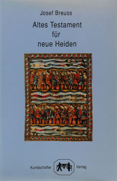 Breuss, Josef - Altes Testament für neue Heiden