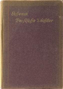 Schenck, Maximilian Rudolph - Persische Dichter - Blütenlese aus der Geschichte der schönen Redekünste Persiens - Ausgewählt und nachgedichtet
