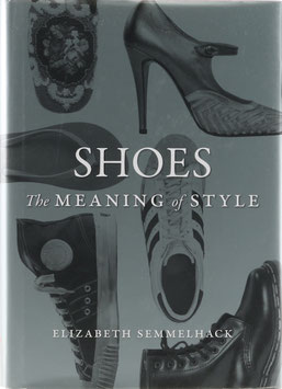 Semmelhack, Elizabeth - Shoes - The Meaning of Style