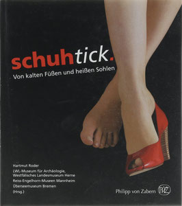 Roder, Hartmut (Hrsg.) - Schuhtick - Von kalten Füßen und heißen Sohlen