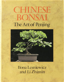 Lesniewicz, Ilona and Zhimin, Li - Chinese Bonsai - The Art of Penjing