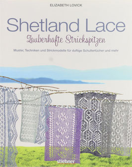 Lovick, Elizabeth - Shetland Lace - Zauberhafte Strickspitzen