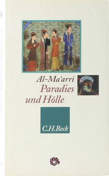 Al-Ma'arri, Abu l'Ala' - Paradies und Hölle - Die Jenseitsreise aus dem "Sendschreiben über die Vergebung"
