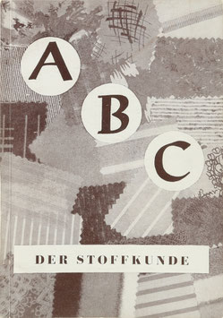 Hellmich, Kurt (Hrsg.) - ABC der Stoffkunde - Das Buch für jedermann, denn jeder zieht Textilien an!