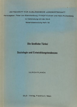 Planck, Ulrich - Die ländliche Türkei - Soziologie und Entwicklungstendenzen