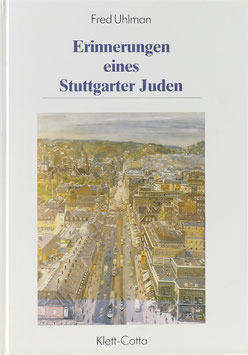 Uhlman, Fred - Erinnerungen eines Stuttgarter Juden