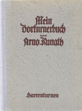 Kunath, Arno - Mein Vorturnerbuch - Ein Lehrgang des Geräteturnens für Jugendturner und Männer