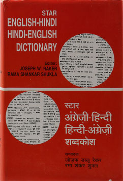 Raker, Joseph W. und Shankar Shukla, Rama (Hrsg.) - English-Hindi / Hindi-English Dictionary with a detailed glossory of official terms