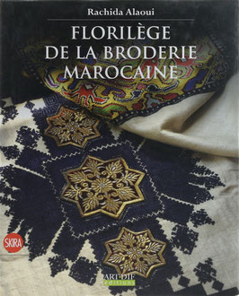Alaoui, Rachida - Florilège de la Broderie Marocaine