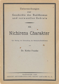 Franke, Käthe - Nichirens Charakter - Ein Beitrag zur Erforschung des Mahayana-Buddhismus