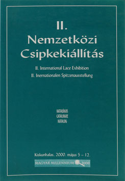 II. Nemzetközi Csipkekiállitás - II. International Lace Exhibition - II. In(t)ernationalen Spitzenausstellung