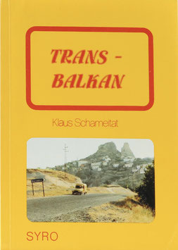Schameitat, Klaus - Transbalkan - Südosteuropa-Reiseführer