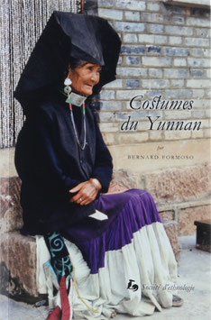 Formoso, Bernard - Costumes du Yunnan (Chine) - Identité et symbolique de la parure