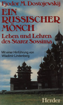 Dostojewskij, Fjodor M. - Ein russischer Mönch - Leben und Lehren des Starez Sossima