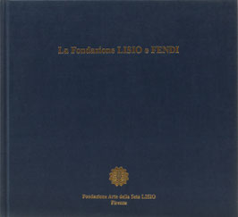 Marabelli, Paola (Hrsg.) - The LISIO Foundation and FENDI - A collaboration in the tradition of the finest Italian craftsmanship