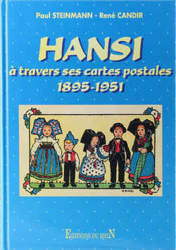 Steinmann, Paul und Candir, René - Hansi à travers ses cartes postales 1895-1951