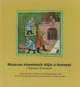 Bloch, Jiri und Bláha, Jiri - Muzeum stavebnich dejin a remesel v Ceském Krumlove