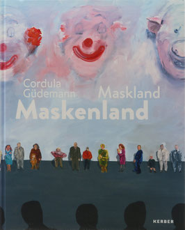 Güdemann, Cordula - Maskenland - Maskland
