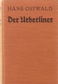 Ostwald, Hans - Der Urberliner in Witz, Humor und Anekdote