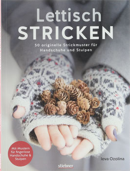 Ozolina, Ieva - Lettisch Stricken - 50 originelle Strickmuster für Handschuhe und Stulpen