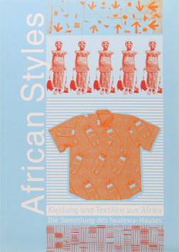 Bauer, Kerstin - African Styles - Kleidung und Textilien aus Afrika - Die Sammlung des Iwalewa-Hauses