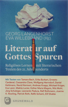 Langenhorst, Georg und Willebrand, Eva (Hrsg.) - Literatur auf Gottes Spuren - Religiöses Lernen mit literarischen Texten des 21. Jahrhunderts