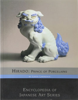 Lawrence, Louis - Hirado: Prince of Porcelains